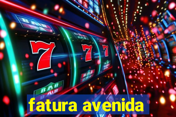 fatura avenida